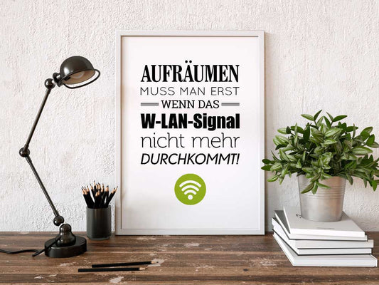 Kunstdruck mit Spruch - Ordnung - Aufräumen - Wlan - KD-00001-M/L