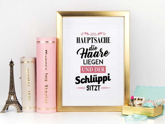 Kunstdruck mit Spruch - Hauptsaache die Haare liegen - KD-00170-M/L