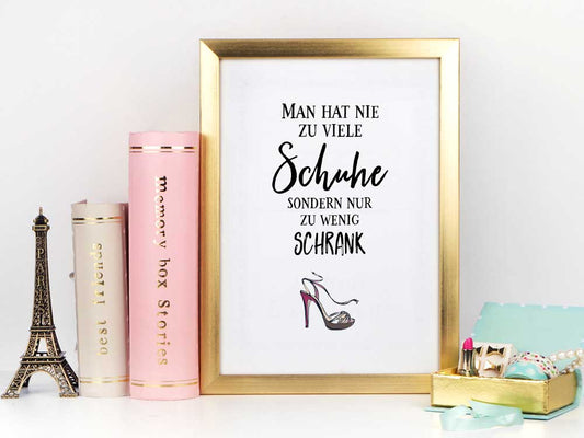 Kunstdruck mit Spruch - Man hat nie zu viele Schuhe - KD-00242-M/L