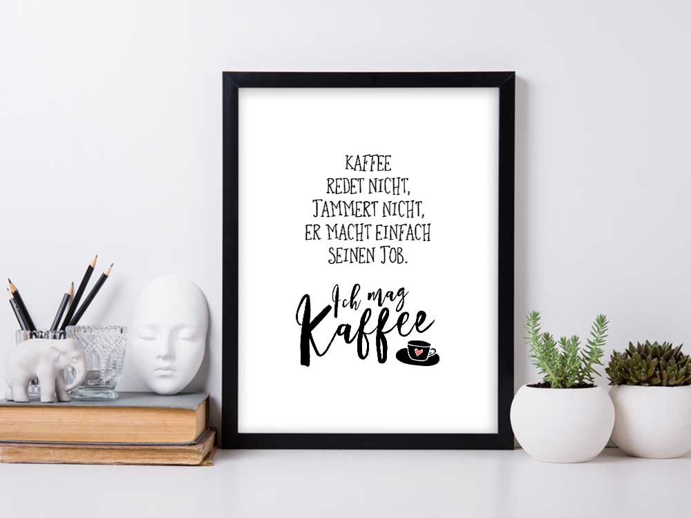 Kunstdruck mit Spruch - Kaffee redet nicht - KD-00253-M/L