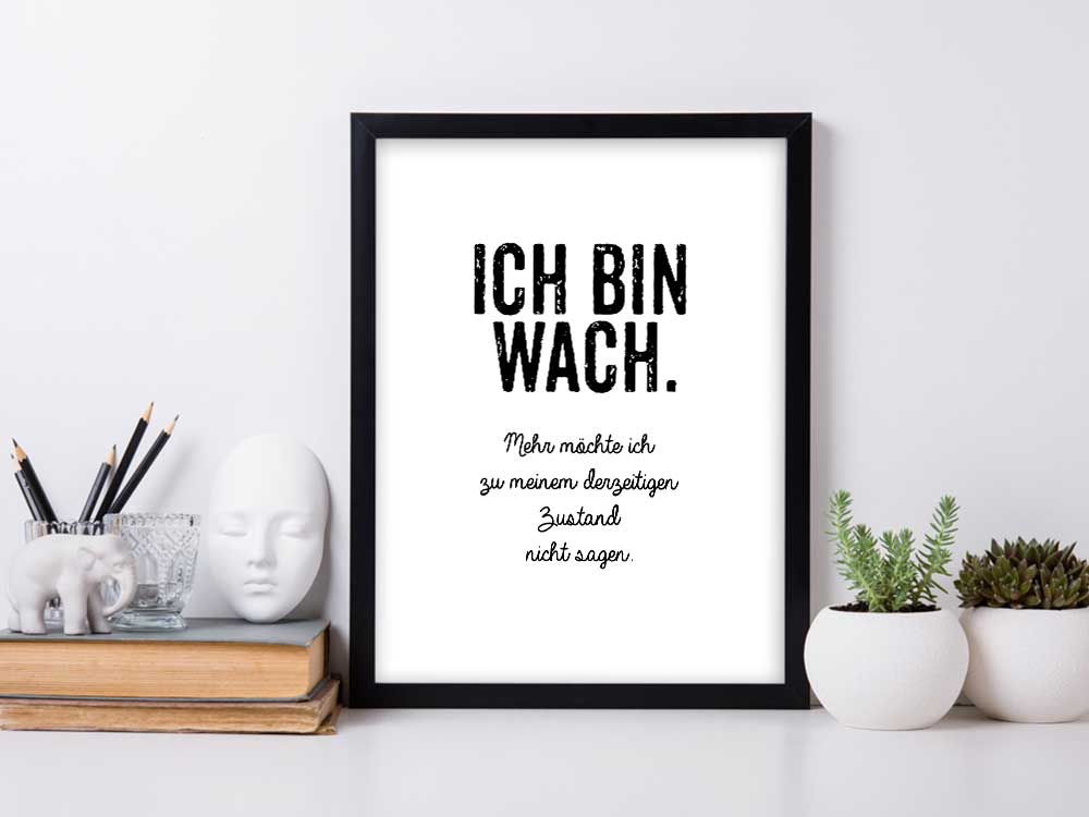 Kunstdruck mit Spruch - Aufstehen - Ich bin wach - KD-00269-M/L